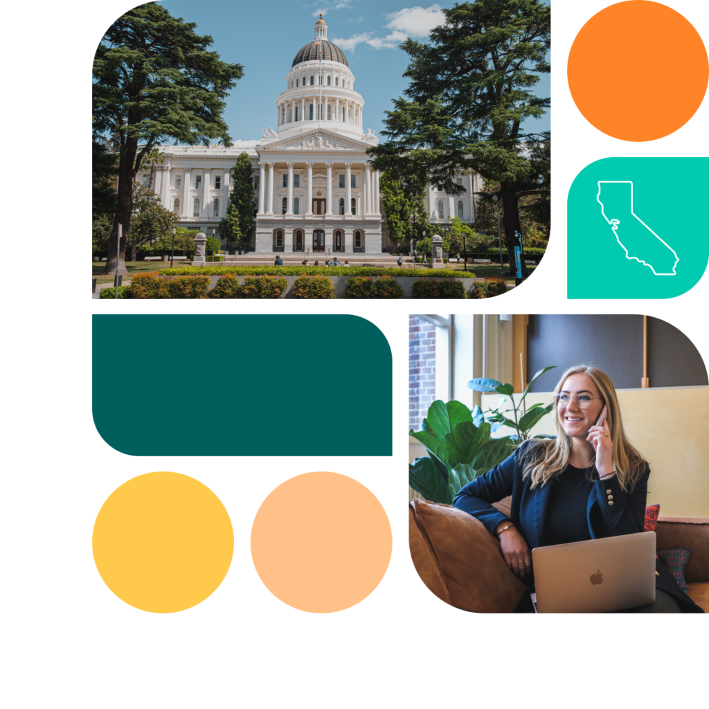 A graphic featuring colored shapes in orange, yellow, and teal. There is also a photo of the California state capitol building as well as a woman sitting on a couch with a laptop while speaking on the phone.
