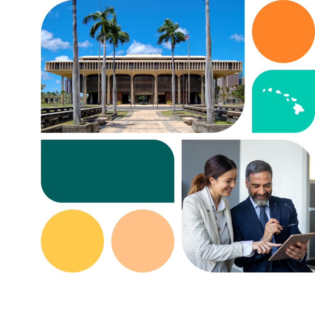 A graphic featuring colored shapes in orange, yellow, and teal. There is also a photo of the Hawaii state capitol building as well as a photo of a man and a woman looking at a tablet. They are wearing professional clothing.