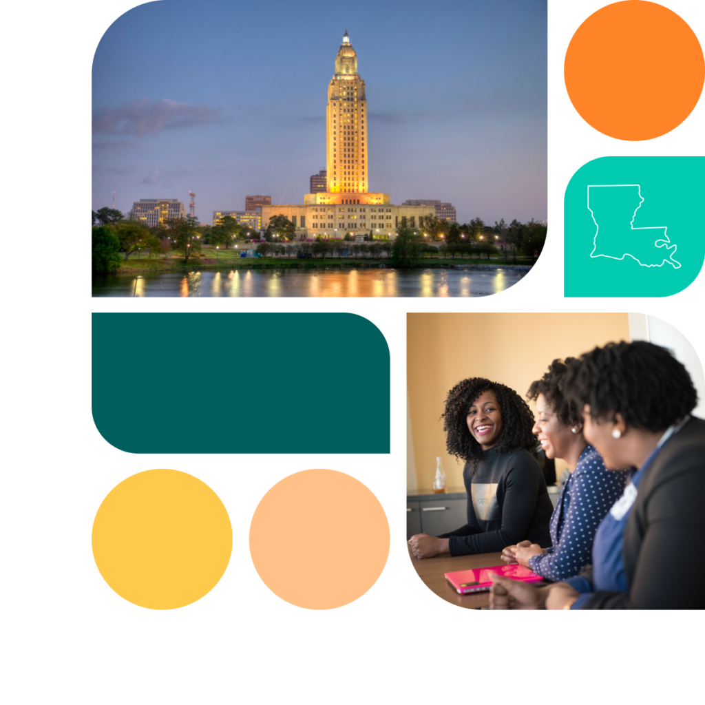 A graphic featuring colored shapes in orange, yellow, and teal. There is also a photo of the Louisiana state capitol building as well as a photo of three women sitting at a table in the business meeting.