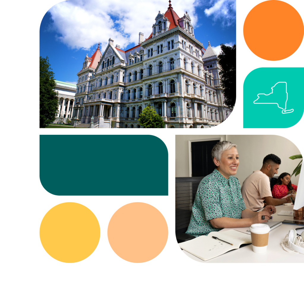 A graphic featuring colored shapes in orange, yellow, and teal. There is also a photo of the New York state capitol building as well as photo of a woman sitting at a desk in a busy office. She is looking at a computer and has a to-go coffee cup on her desk.