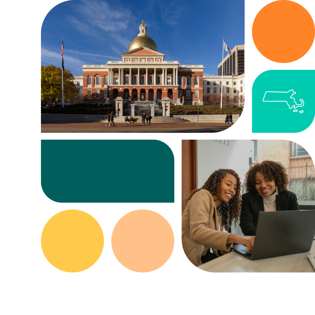 A graphic featuring colored shapes in orange, yellow, and teal. There is also a photo of the Massachusetts state capitol building as well as a photo of two women looking at a laptop.