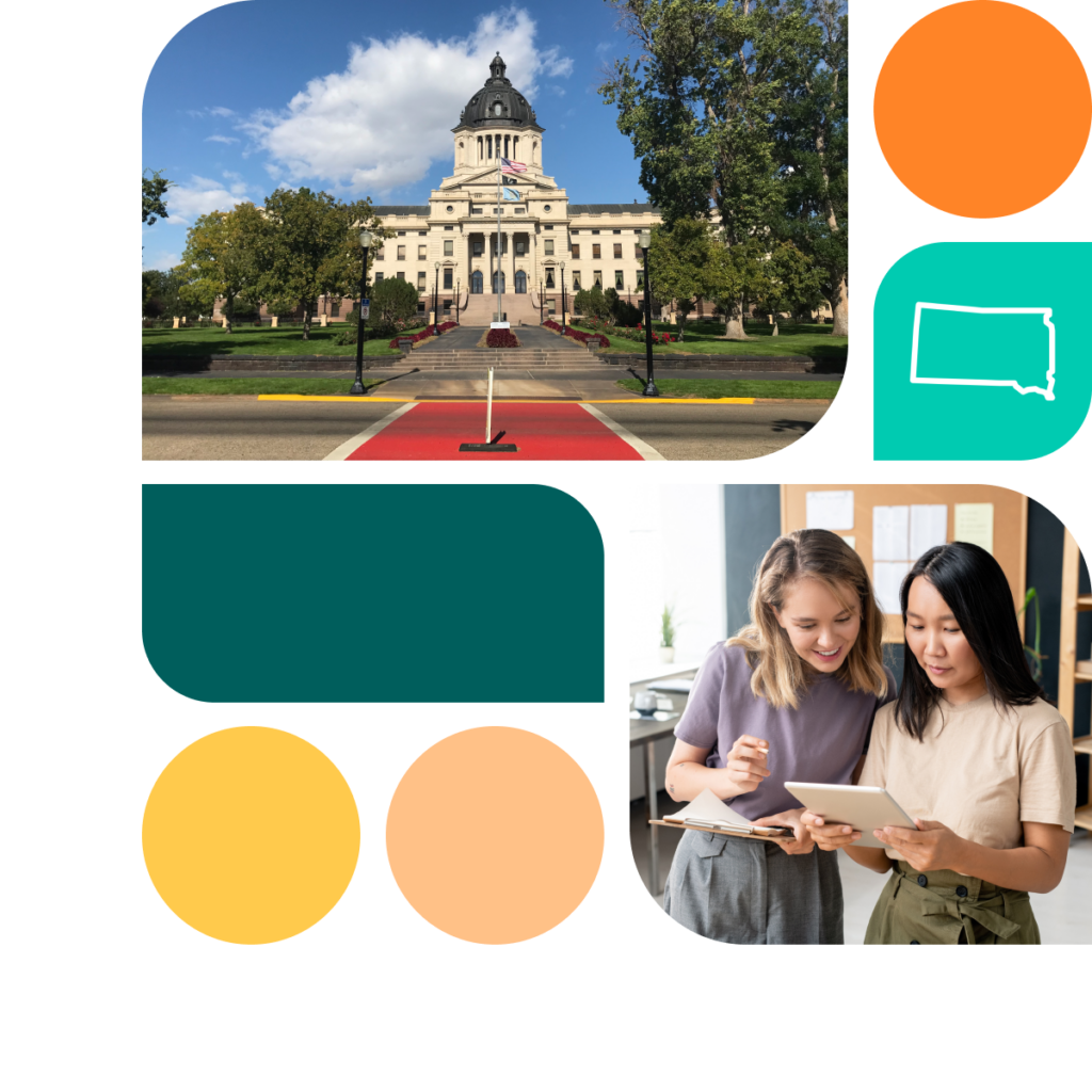 A graphic featuring colored shapes in orange, yellow, and teal. There is also a photo of the South Dakota state capitol building as well as a photo of two women looking at a tablet. They wear professional clothing and are in an office setting.